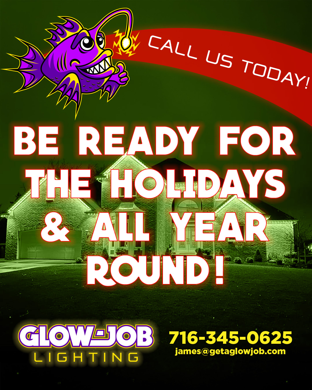 Be holiday-ready and shine bright all year long with Glow-Job Lighting!